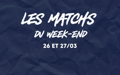 Programme du week-end (26 et 27/03)