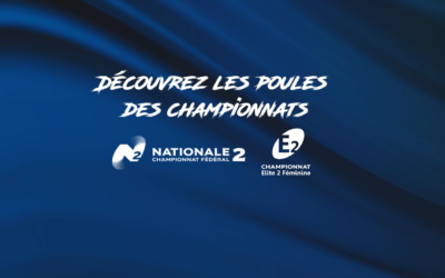 Découvrez les poules de nos équipes en Nationale 2 et en Elite 2 !